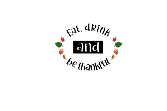 Eat, Drink and Be Thankful: A Thanksgiving Crafts Gem