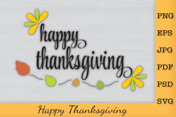 Happy Thanksgiving SVG: Graphics for Print Templates